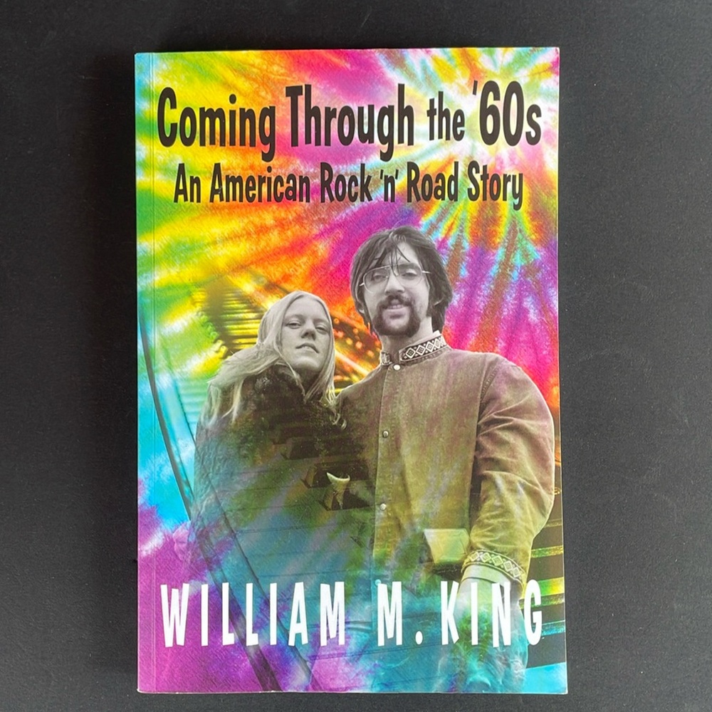 Bill King Coming Through the 60s American Rock N Road Story William King PB Book